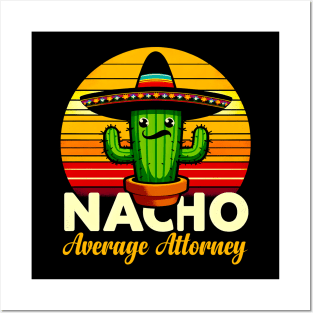 Cinco de Mayo Fiesta For Dad Attorney Nacho Average Posters and Art